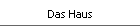 Das Haus